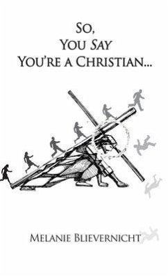 Cover So, You Say You're a Christian (eBook, ePUB)