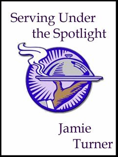 Serving Under the Spotlight (eBook, ePUB) - Turner, Jamie