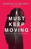 I Must Keep Moving (eBook, ePUB)