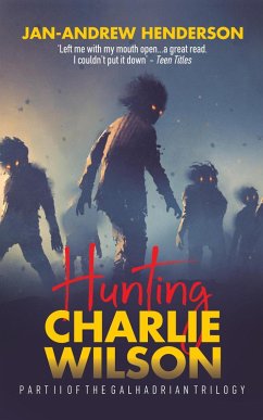 Hunting Charlie Wilson (The Galhadria Trilogy, #2) (eBook, ePUB) - Henderson, Jan-Andrew