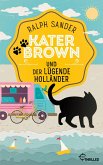 Kater Brown und der lügende Holländer (eBook, ePUB)