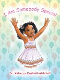I Am Somebody Special (eBook, ePUB)