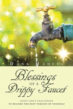 Blessings of a Drippy Faucet (eBook, ePUB) - Madeya, Dana