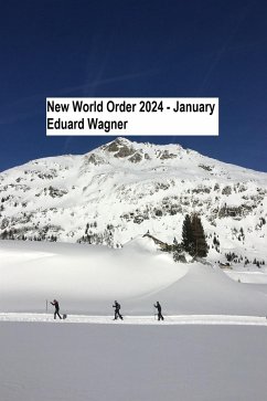 New World Order 2024 - January (eBook, ePUB) - Eduard, Wagner