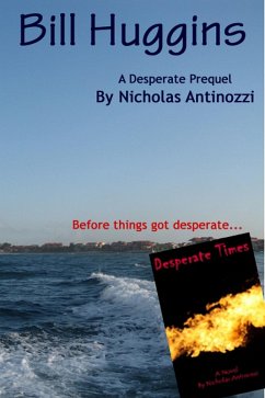 Cover Bill Huggins - A Desperate prequel (eBook, ePUB)