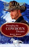 Wrangling the Cowboy's Dreams (Rowdy Ranch, #9) (eBook, ePUB)