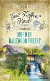 Tee? Kaffee? Mord! Mord in Balewood Forest (eBook, ePUB)