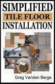Simplified Floor Tile Installation (eBook, ePUB)