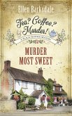 Tea? Coffee? Murder! - Murder Most Sweet (eBook, ePUB)