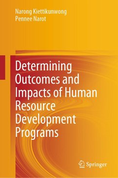 Determining Outcomes and Impacts of Human Resource Development Programs (eBook, PDF) - Kiettikunwong, Narong; Narot, Pennee