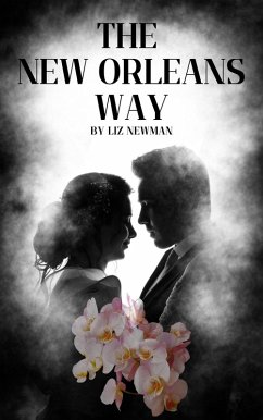 The New Orleans Way (eBook, ePUB) - Newman, Liz