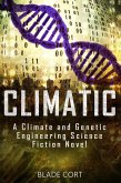 Climatic - A Climate and Genetic Engineering Science Fiction Novel (Predictable Paths, #2) (eBook, ePUB)