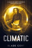 Climatic - A Climate and Genetic Engineering Science Fiction Novel (Predictable Paths, #2) (eBook, ePUB)