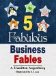 5 Fabulous Business Fables (eBook, ePUB) - Bild 1
