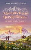 Alpenglück und Herzgeflüster - Ein Neuanfang für Florentine (eBook, ePUB)