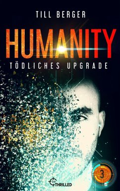 Humanity: Tödliches Upgrade - Folge 3 (eBook, ePUB) - Berger, Till