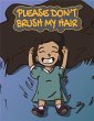 Please Don't Brush My Hair (eBook, ePUB) - Bild 1