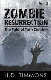 Zombie Resurrection - #3 in the Tom Zombie Series (The Tale of Tom Zombie, #3) (eBook, ePUB)