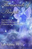 Thousands of Angels: Your Guide to Spiritual Empowerment, Protection and Abundance (eBook, ePUB)