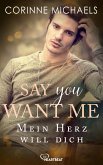 Say you want me - Mein Herz will dich (eBook, ePUB)