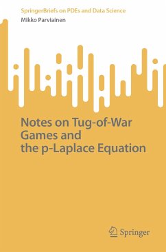 Notes on Tug-of-War Games and the p-Laplace Equation (eBook, PDF) - Parviainen, Mikko
