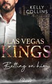 Las Vegas Kings - Betting on him (eBook, ePUB)