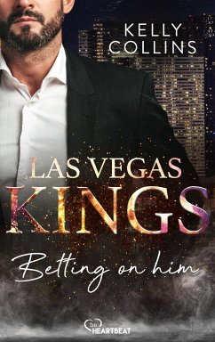 Las Vegas Kings - Betting on him (eBook, ePUB) - Collins, Kelly