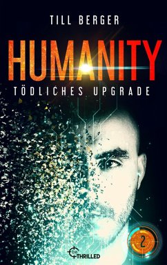 Humanity: Tödliches Upgrade - Folge 2 (eBook, ePUB) - Berger, Till