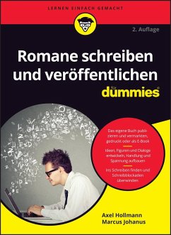 Romane schreiben und veröffentlichen für Dummies - Hollmann, Axel;Johanus, Marcus