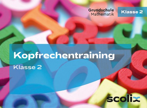 Kopfrechentraining für Klasse 2 Kopfrechentraining für Klasse 2