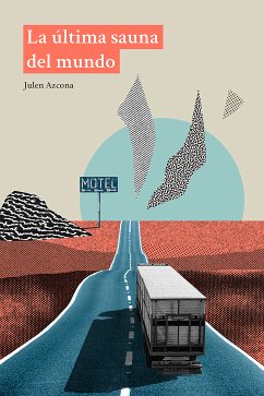 La última sauna del mundo (eBook, ePUB) - Azcona, Julen