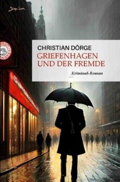 Griefenhagen und der Fremde - Dörge, Christian