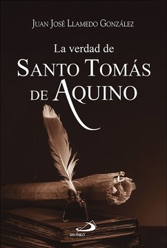 La verdad de santo Tomás de Aquino (eBook, ePUB) - Llamedo González, Juan José