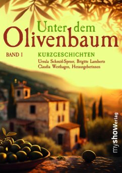 Unter dem Olivenbaum - Westhagen, Claudia;Lamberts, Brigitte;Ursula, Schmid-Spreer