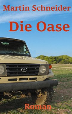 Die Oase - Schneider, Martin