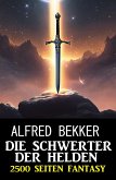 Die Schwerter der Helden: 2500 Seiten Fantasy (eBook, ePUB)