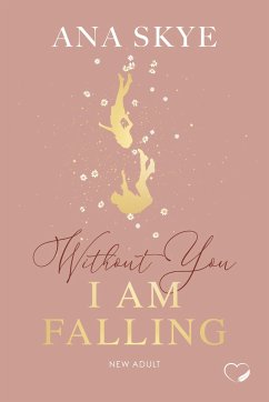 Without You I Am Falling - Skye, Ana