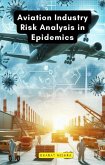 Aviation Industry Risk Analysis in Epidemics (eBook, ePUB) Aviation Industry Risk Analysis in Epidemics (eBook, ePUB)