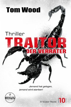 Traitor - Der Verräter. Jemand hat gelogen, jemand wird sterben! (eBook, ePUB) - Wood, Tom