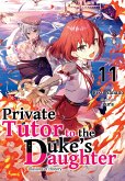 Private Tutor to the Duke's Daughter: Volume 11 (eBook, ePUB)