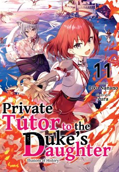 Private Tutor to the Duke's Daughter: Volume 11 (eBook, ePUB) - Nanano, Riku