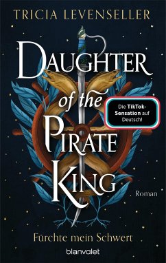 Daughter of the Pirate King - Fürchte mein Schwert / Pirate Queen Saga Bd.1 - Levenseller, Tricia
