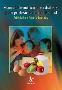 Manual de nutrición en diabetes para profesionales de la salud (eBook, PDF) - Álvarez Martínez, Edith Milena