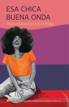 Esa chica buena onda (eBook, ePUB) - Monteiro, Yara Nakahanda