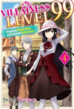 Villainess Level 99: I May Be the Hidden Boss but I'm Not the Demon Lord Act 4 (Light Novel) (eBook, ePUB) - Tanabata, Satori