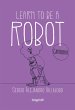 Learn to be a robot (eBook, ePUB) - Bild 1