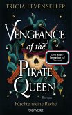 Vengeance of the Pirate Queen - Fürchte meine Rache / Pirate Queen Saga Bd.3