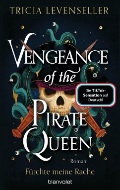 Vengeance of the Pirate Queen - Fürchte meine Rache / Pirate Queen Saga Bd.3 - Levenseller, Tricia