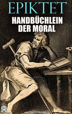 Handbüchlein der Moral. Illustriert (eBook, ePUB) - Epiktet