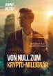 Von Null zum Krypto-Millionär (eBook,... - Bild 1